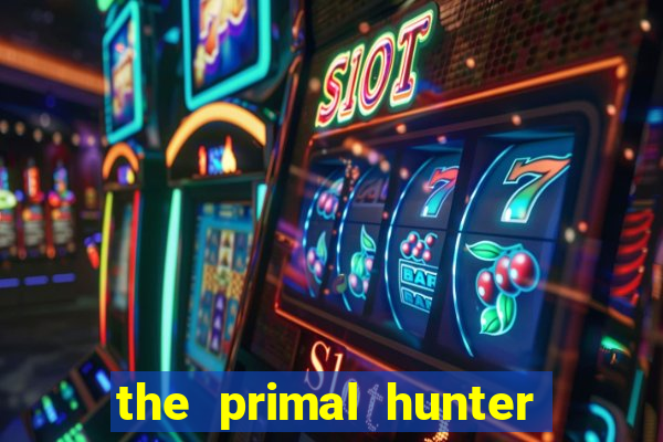 the primal hunter pt br